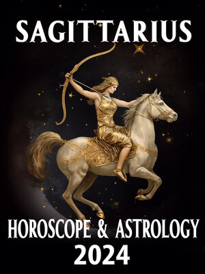 cover image of Sagittarius Horoscope & Astrology 2024